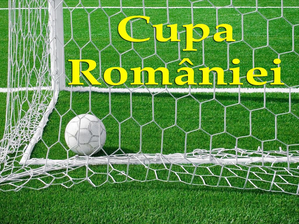 Cupa României. Patru echipe din Liga A eliminate, două dintre ele după prelungiri