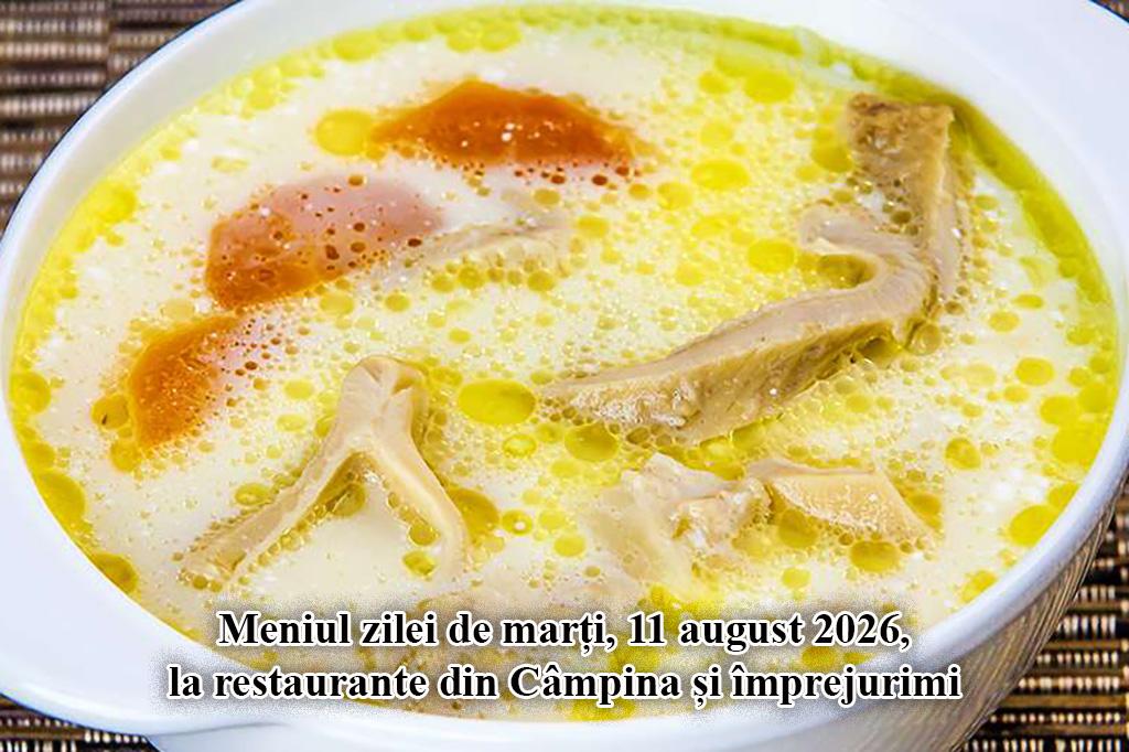 Marți, 11 august 2026. Meniul zilei la restaurante din Câmpina și împrejurimi