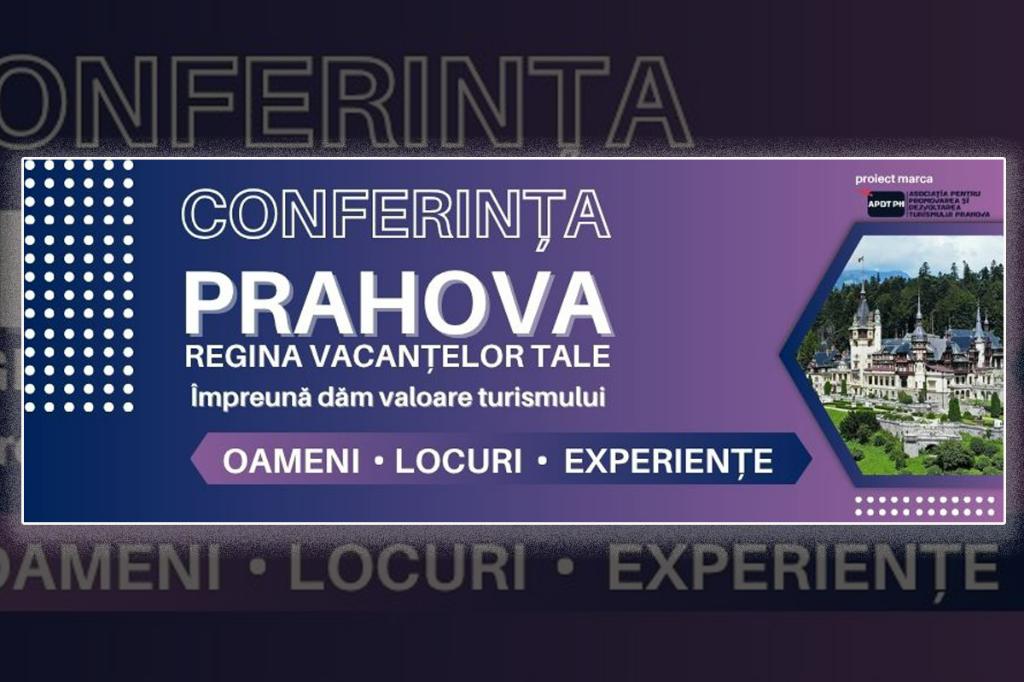 La Valea Doftanei, Teișani și Sinaia, trei conferințe despre turismul în Prahova