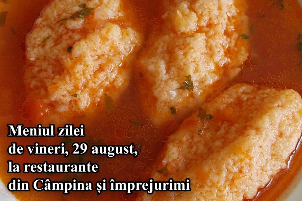 Vineri, 29 august 2025. Meniul zilei la restaurante din Câmpina și împrejurimi