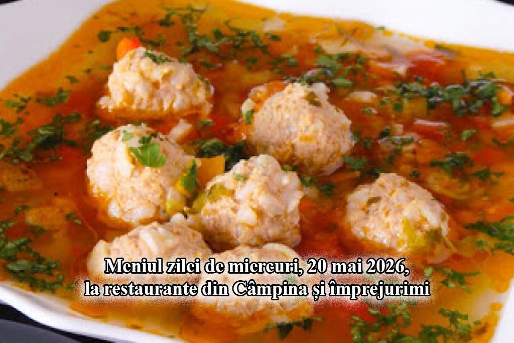 Miercuri, 20 mai 2026. Meniul zilei la restaurante din Câmpina și împrejurimi