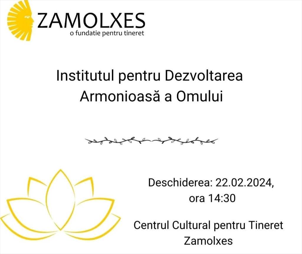 Fundația Zamolxes anunță deschiderea la Câmpina a Institutului pentru Dezvoltarea Armonioasă a Omului