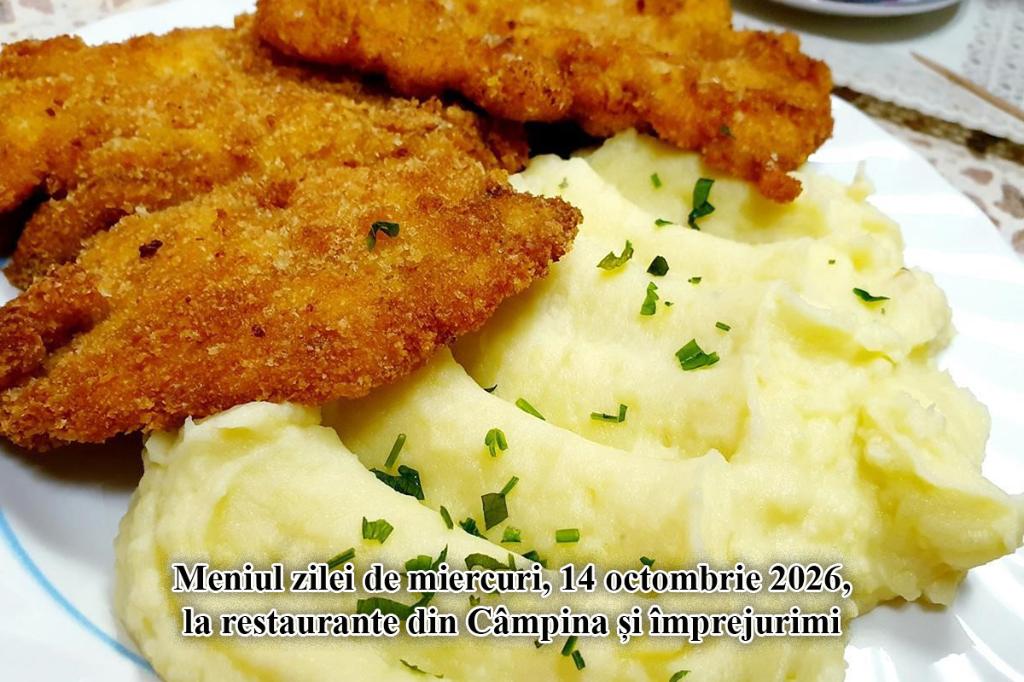 Miercuri, 14 octombrie 2026. Meniul zilei la restaurante din Câmpina și împrejurimi
