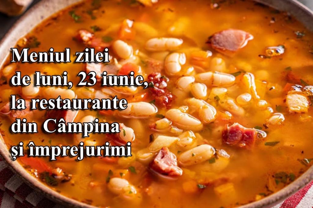 Luni, 23 iunie 2025. Meniul zilei la restaurante din Câmpina și împrejurimi