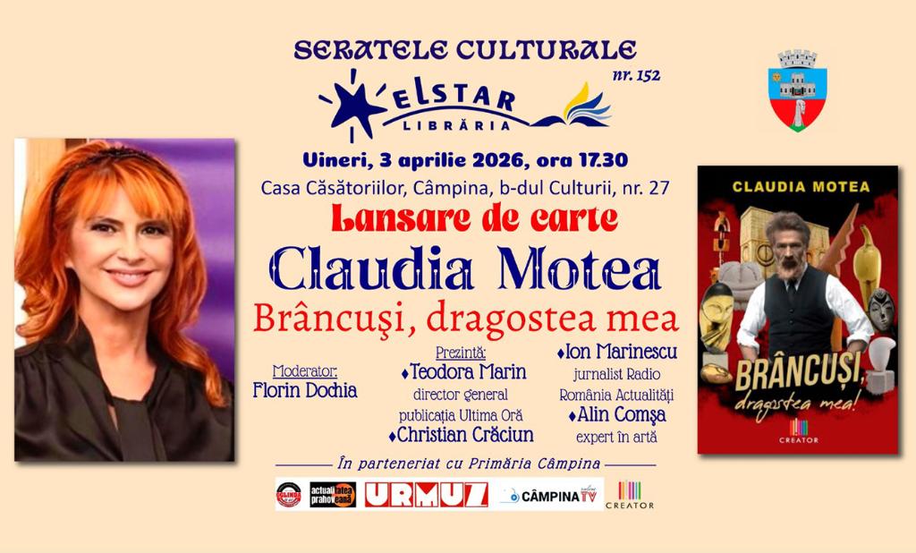 Seratele Culturale Elstar. Lansarea volumului „Brâncuși, dragostea mea”, de Claudia Motea