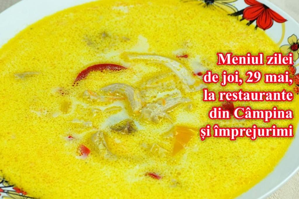 Joi, 29 mai 2025. Meniul zilei la restaurante din Câmpina și împrejurimi