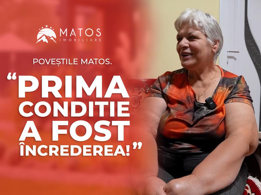 Poveștile Matos. ”Prima condiție a fost încrederea”