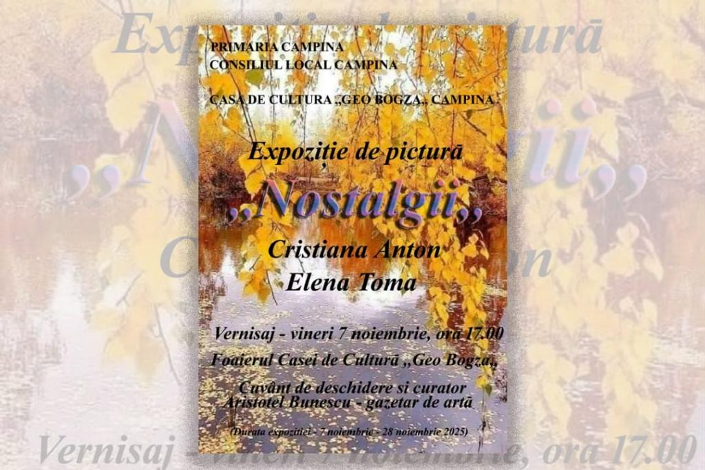 Expoziție de pictură la Câmpina - ”Nostalgii”, cu Elena Toma și Cristiana Anton