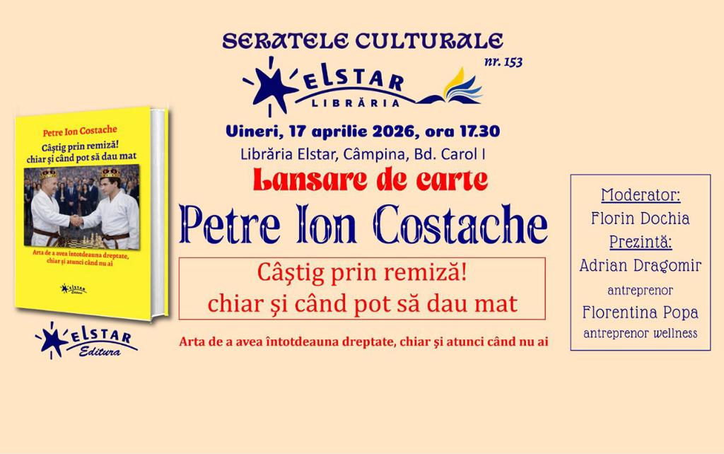 Seratele Culturale Elstar. „Câștig prin remiză! chiar și când pot să dau mat”, de Petre Ion Costache