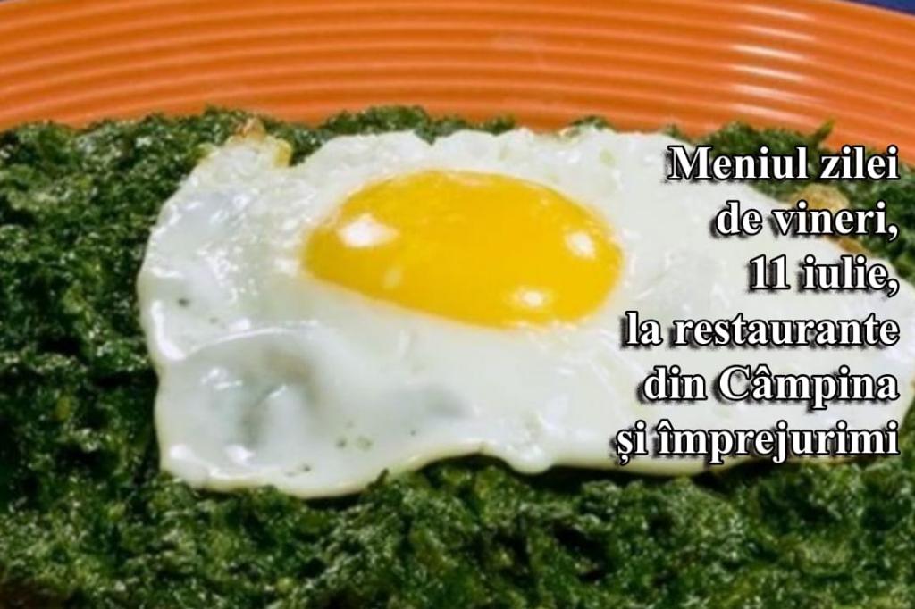 Vineri, 11 iulie 2025. Meniul zilei la restaurante din Câmpina și împrejurimi