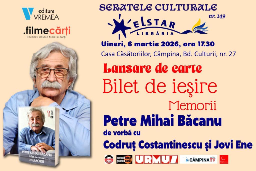 Seratele Culturale Elstar. Petre Mihai Băcanu vine la Câmpina pentru un dialog cultural și lansarea unui volum de memorii