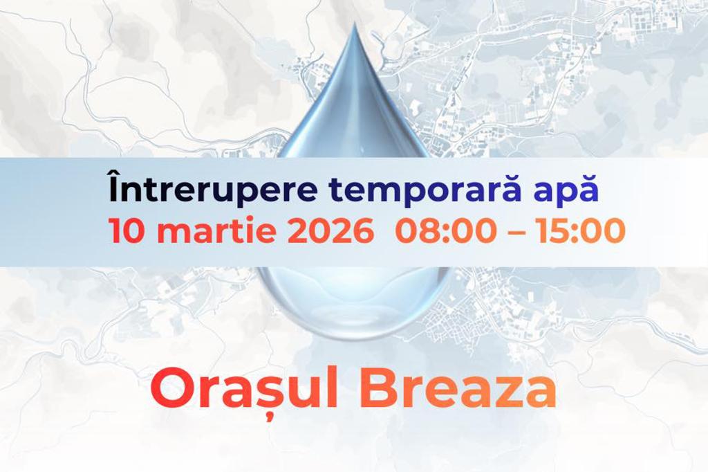La Breaza, pe 10 martie, va fi oprită alimentarea cu apă