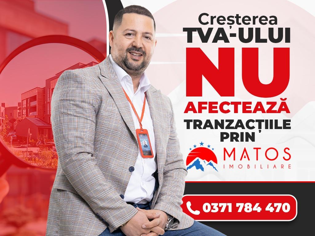 Creșterea TVA-ului nu afectează tranzacțiile prin Agenția Matos Imobiliare