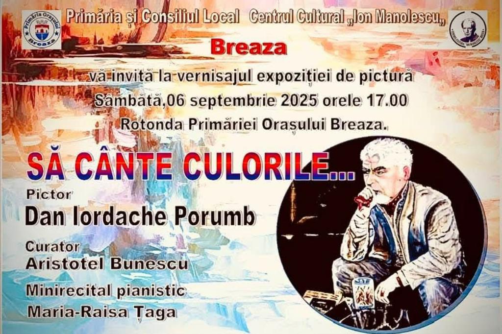 Sâmbătă, 6 septembrie, la Breaza, ”Să cânte culorile...”