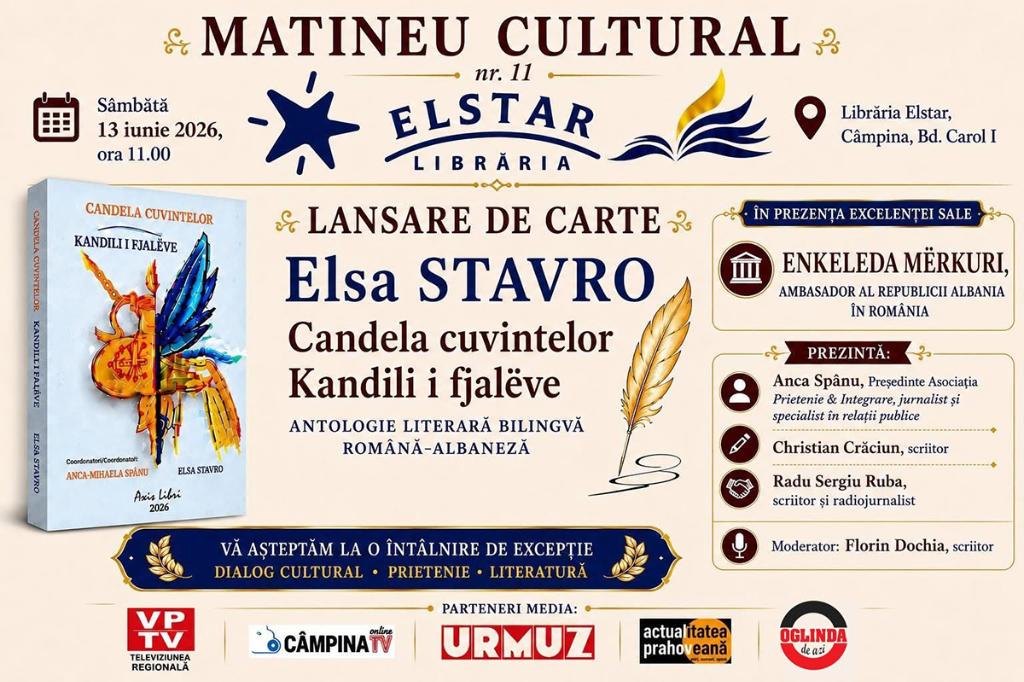Matineu Cultural Elstar. Lansarea unui volum bilingv aduce la Câmpina ambasadorul Albaniei în România