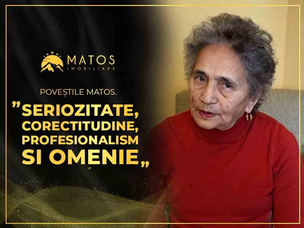 Poveștile Matos. „Seriozitate, corectitudine, profesionalism si omenie”