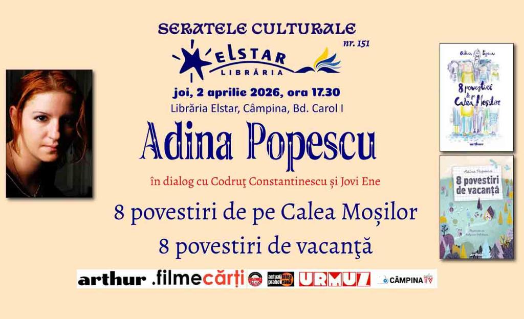 Seratele Culturale Elstar. O întâlnire cu Adina Popescu și un dialog despre două volume cu câte opt povestiri
