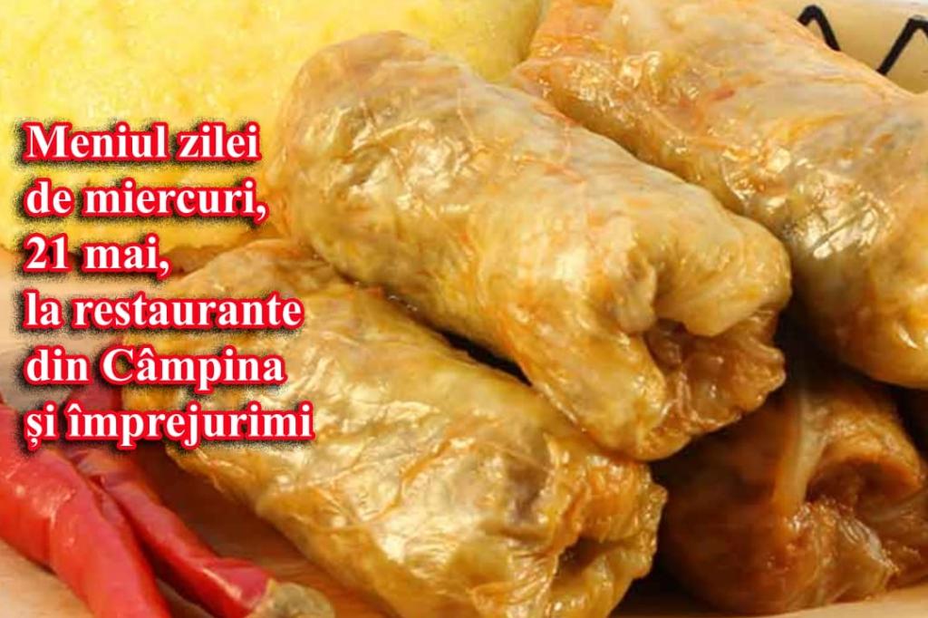 Miercuri, 21 mai 2025. Meniul zilei la restaurante din Câmpina și împrejurimi