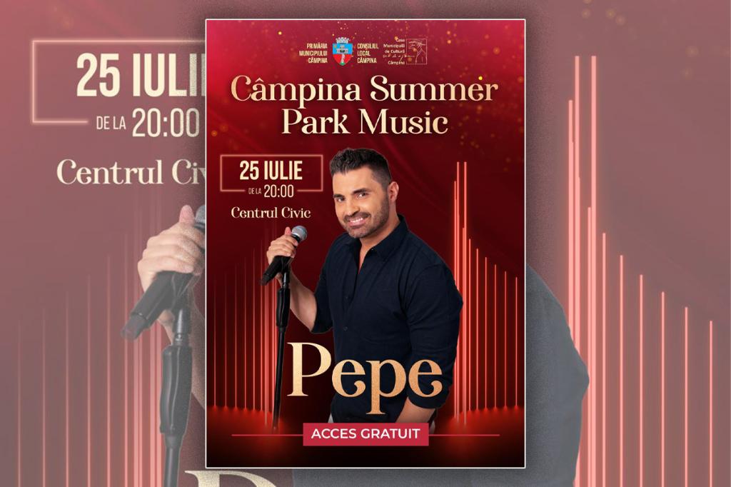 Pepe va concerta sâmbătă, 25 iulie, la Câmpina