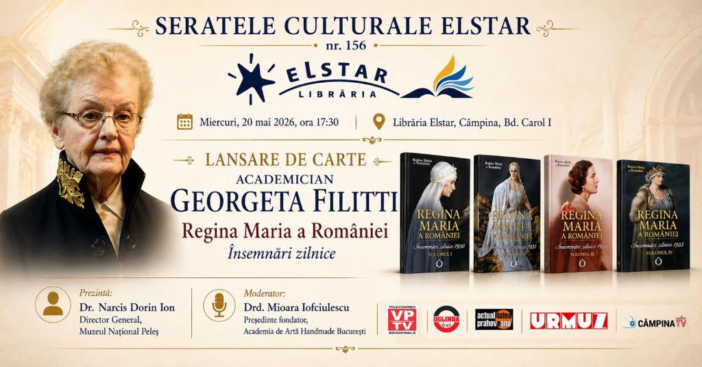 Seratele Culturale Elstar. Eveniment de excepție: academicianul Georgeta Filitti lansează seria „Regina Maria a României. Însemnări zilnice”