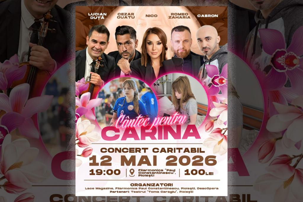 „Cântec pentru Carina”, concert caritabil pe 12 mai, la Ploiești