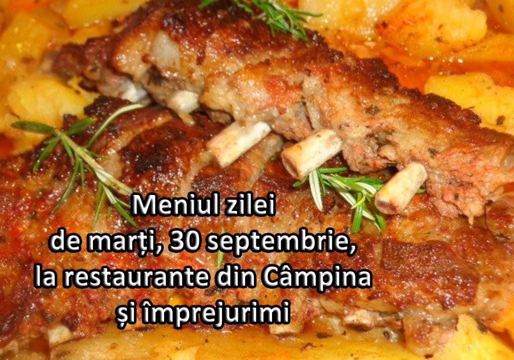 Marți, 30 septembrie 2025. Meniul zilei la restaurante din Câmpina și împrejurimi