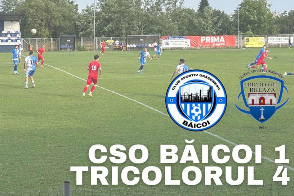 Amical. CSO Băicoi - Tricolorul Breaza 1-4